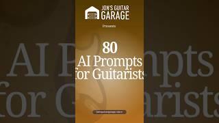 80 AI Prompts for Guitarists ebook available now!