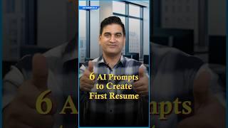 6 AI-Prompts to Create Your First Resume Using ChatGPT in 5 mins!