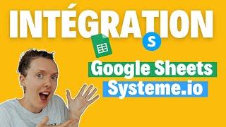 Comment intégrer GOOGLE SHEET à Système.io pour automatiser vos analyses