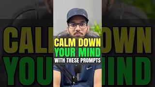 Calm Down Your Mind With These AI Prompts #mindset #fresh #motivation #hafizmugheera #aitools #ai
