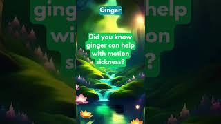 Did you know ginger can help with motion sickness