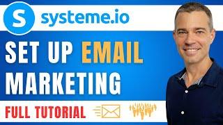 How to Set Up an Email Marketing Campaign in Systeme io | FULL TUTORIAL