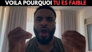 VOILA POURQUOI TU ES UN HOMME FAIBLE