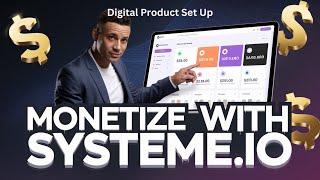 Monetize with Systeme io 01   Digital Product Set Up