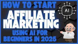 ???? How to Start Affiliate Marketing Using Ai for Beginners in 2025 (MUST SEE)