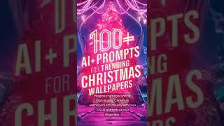 100+ AI Christmas Prompts for Stunning Wallpapers | Create Trending Christmas Backgrounds!????????